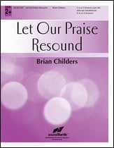 Let Our Praise Resound Handbell sheet music cover